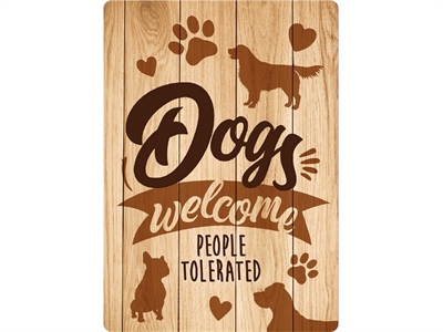 Plenty gifts waakbord blik dogs welcome people tolerated